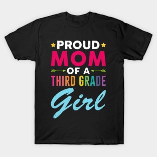 Proud Mom Of A Third grade Girl Back To School T-Shirt